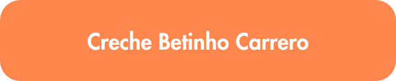 Creche Betinho Carrero Clique Aqui
