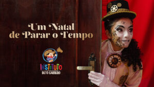 Um Natal de Parar o Tempo — Bastidores de um Espetáculo Inesquecível